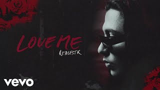 RealestK  Love Me Official Audio [upl. by Ecirtemed550]