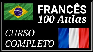 Curso de Francês para Iniciantes  100 Aulas Completo [upl. by Luhem965]