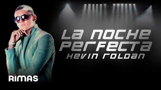 La Noche Perfecta  KEVIN ROLDAN LETRA EL FIN DEL MUNDO MIXTAPE [upl. by Hannaj329]