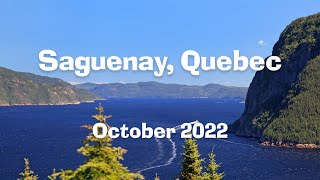 Saguenay Quebec  October 2022 [upl. by Feer524]