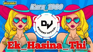 Ek Hasina Thi Karz 1980 Vfx Dj Siddesh Official [upl. by Egbert]