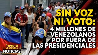 SIN VOZ NI VOTO 4 millones de venezolanos por fuera de las presidenciales 🔴 NOTICIAS VENEZUELA HOY [upl. by Kirk6]