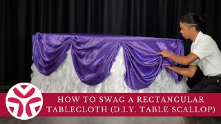 How to Swag a Rectangular Tablecloth DIY Table Scallop [upl. by Ivatts]