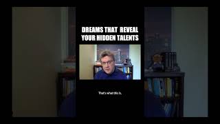 DREAMS THAT REVEAL YOUR HIDDEN TALENTS dreaminterpretation dreammeaning channeling [upl. by Ias]