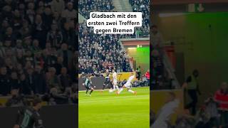 Gladbach mit den ersten zwei Treffern gegen Bremen dank Plea und Kleindienst🔥✅ [upl. by Phillipe474]