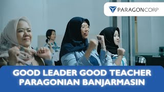 GOOD LEADER GOOD TEACHER  PARAGONIAN BANJARMASIN [upl. by Lebna]