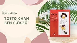 Review Sách Totto Chan Bên Cửa Sổ  Giới Thiệu Sách [upl. by Lexi]