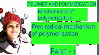 Mechanism of polymerization Free radical mechanism of polymerization Part  1 [upl. by Durgy]