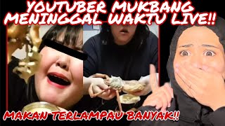 YOUTUBER MUKBANG MENINGGAL WAKTU LIVE‼️ MAKAN TERLAMPAU BANYAK [upl. by Alisander]