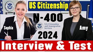 US Citizenship Interview 2024 N400 Naturalization Interview and test 2008 version test [upl. by Namya]