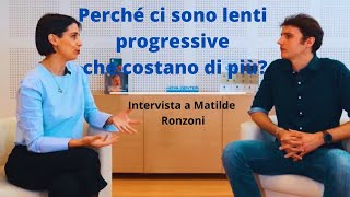 Perché ci sono lenti progressive che costano più di altre  Intervista a Matilde Ronzoni [upl. by Fabe922]