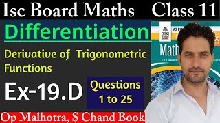 ISC MATHS CLASS 11  DIFFERENTIATION  EX 19D  OP Malhotra  S Chand BOOK [upl. by Aiht]