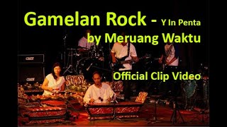 Meruang Waktu  Y in Penta  Gamelan Rock Indonesia  YGF Yogyakarta Gamelan Festival 2012 [upl. by Earesed]