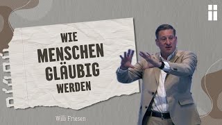 Wie Menschen gläubig werden  Willi Friesen [upl. by Flight]