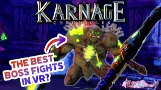 Karnage Chronicles has the best BOSS FIGHTS in VR [upl. by Egrog]