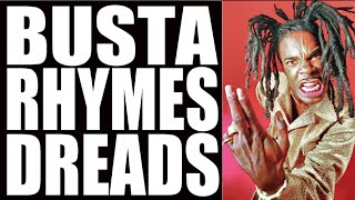 Busta Rhymes Dreads [upl. by Euqnom]