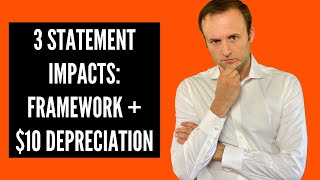 3 Statement Impact Framework  10 Depreciation  Investment Banking Interview Qs [upl. by Joline718]