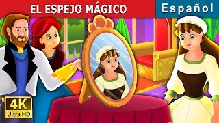 EL ESPEJO MÁGICO  The Magic Mirror Story in Spanish  Spanish Fairy Tales [upl. by Feodora]