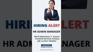 Hiring for the position of HR Admin Manager for reputed Financial Industry at Mumbai [upl. by Yenreit]