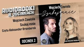 CAŁY AUDIOBOOK  Szukaj mnie  Wojciech Zawioła  AudiobookPL  28 [upl. by Ahsined]