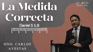 LA MEDIDA CORRECTA  Daniel 5  Hno Carlos Ayestas [upl. by Eeruhs]