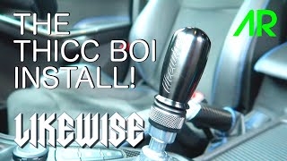 WE ARE LIKEWISE THICC BOI WEIGHTED SHIFT KNOB INSTALL  FOCUS RS [upl. by Leuneb]