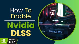 How to enable Nvidia DLSS [upl. by Donnamarie577]