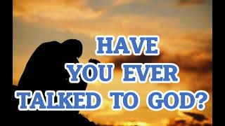 HAVE YOU EVER TALKED TO GOD with Lyrics  Frenj Channel [upl. by Yaned]