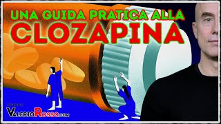 CLOZAPINA informazioni indicazioni effetti collaterali e una breve guida al suo utilizzo [upl. by Aisyle]