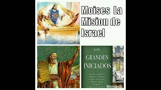 Édouard Schuré Los Grandes Iniciados Moisés La Misión de Israel [upl. by Nipsirc754]