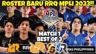 INI DIA ROSTER BARU RRQ DI MPLI 2023 TANPA SKYLAR  LEMON  FERXIC  DAN NAOMI VS RSG PH MATCH 1 [upl. by Demp]