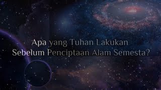 Mind Blowing Eps 2  Apa yang Tuhan Lakukan Sebelum Penciptaan Alam Semesta [upl. by Llerref380]