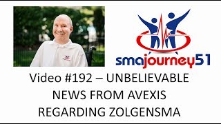 Video 192  UNBELIEVABLE NEWS FROM AVEXIS REGARDING ZOLGENSMA [upl. by Gilletta443]