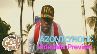 AZONTO HOLIC MIX Preview [upl. by Schechter688]