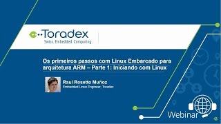 Webinar OnDemand Os primeiros passos com Linux Embarcado para arquitetura ARM – Parte 1 [upl. by Nairb]