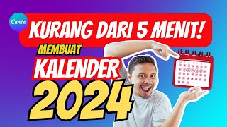 Membuat KALENDER 2024 Dengan CANVA Kurang Dari 5 MENIT [upl. by Noivad948]