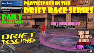 Participate in the Drift Race Series  Daily Challenges ✅ The Chop Shop  GTA Online [upl. by Jair]