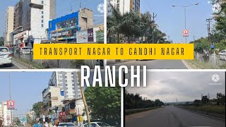 Ranchi Transport Nagar to Gandhi Nagar Chandni Chowk  Ranchi City [upl. by Moses]