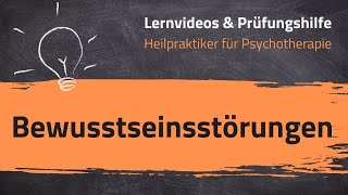 Bewusstseinsstörungen Heilpraktiker für Psychotherapie  6 Lernvideo [upl. by Ettenwahs]