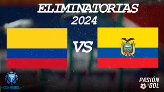 EN VIVO COLOMBIA vs ECUADOR  ELIMINATORIAS 2024 AUDIO [upl. by Scotty]