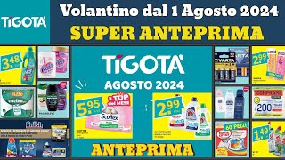 volantino tigota dal 1 agosto 2024 ✅ anteprima 🔥 Offerte Brillante super offerte promozioni [upl. by Akemej]