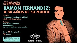 Ciclo Grandes críticos literarios I Ramon Fernandez a 80 años de su muerte [upl. by Ulita637]