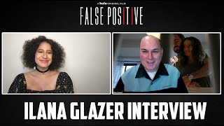 Ilana Glazer Interview  False Positive Hulu [upl. by Yrogreg]