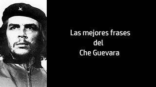 Frases Celebres del Che Guevara [upl. by Varion]