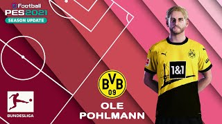 O POHLMANN facestats Borussia Dortmund How to create in PES 2021 [upl. by Addiego987]