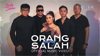 Baby Shima amp Luvia Band  Orang Yang Salah Official Music Video NAGASWARA [upl. by Innad368]