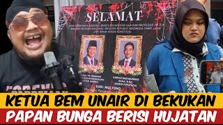 PAPAN BUNGA BERISI HUJATAN  KETUA BEM UNAIR DI BEKUKAN [upl. by Eatnohs]