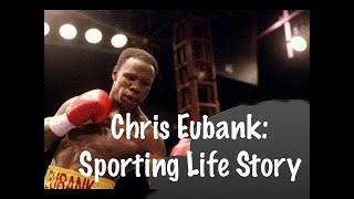 Chris Eubank  Sports Life Stories [upl. by Renell]