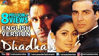 Dhadkan  English Version  Akshay Kumar  Shilpa Shetty  Sunil Shetty  Hindi Romantic Movie [upl. by Neda832]