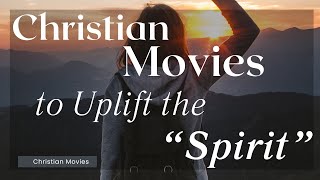 Christian Movies to Uplift the Spirit 🙌😇 [upl. by Anohs522]